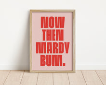 Load image into Gallery viewer, *Framed* Mardy Bum Print