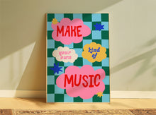 Load image into Gallery viewer, Make Your Own Kind Of Music Print