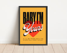Load image into Gallery viewer, *Framed* Baby I'm Yours Print