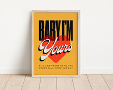 Load image into Gallery viewer, *Framed* Baby I'm Yours Print
