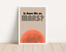 Load image into Gallery viewer, *Framed* Is There Life On Mars Print