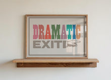 Load image into Gallery viewer, Dramatic Exit Print