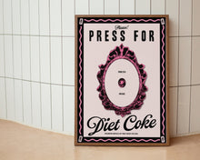 Load image into Gallery viewer, Press For Diet Coke Print