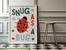 Load image into Gallery viewer, Snug As A Bug Print