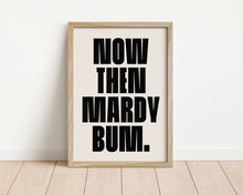 Load image into Gallery viewer, *Framed* Mardy Bum Print