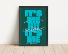 Load image into Gallery viewer, *Framed* It's Me Hi, I'm The Problem It's Me Print