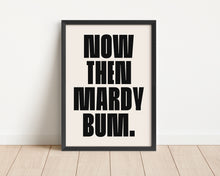 Load image into Gallery viewer, *Framed* Mardy Bum Print