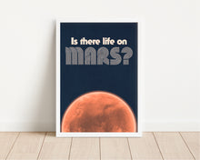 Load image into Gallery viewer, *Framed* Is There Life On Mars Print