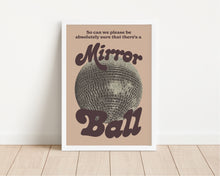Load image into Gallery viewer, *Framed* Better Be A Mirrorball Print