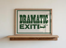 Load image into Gallery viewer, Dramatic Exit Print