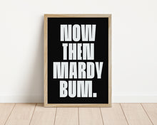 Load image into Gallery viewer, *Framed* Mardy Bum Print