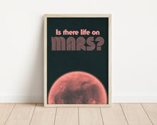 Load image into Gallery viewer, *Framed* Is There Life On Mars Print
