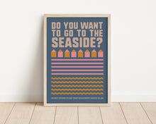 Load image into Gallery viewer, *Framed* Do You Want To Go To The Seaside Print