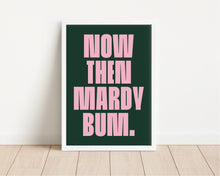 Load image into Gallery viewer, *Framed* Mardy Bum Print