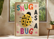 Load image into Gallery viewer, Snug As A Bug Print