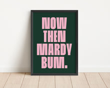 Load image into Gallery viewer, *Framed* Mardy Bum Print