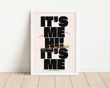 Load image into Gallery viewer, *Framed* It's Me Hi, I'm The Problem It's Me Print