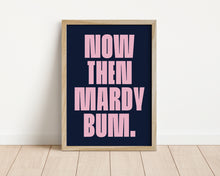 Load image into Gallery viewer, *Framed* Mardy Bum Print