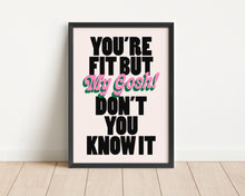 Load image into Gallery viewer, *Framed* Fit But You Know It Print