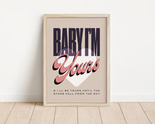 Load image into Gallery viewer, *Framed* Baby I'm Yours Print