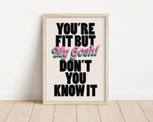 Load image into Gallery viewer, *Framed* Fit But You Know It Print