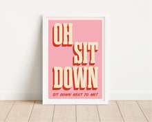 Load image into Gallery viewer, *Framed* Sit Down Print