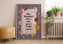 Load image into Gallery viewer, How Wonderful Life Is Print