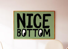 Load image into Gallery viewer, Nice Bottom Print