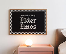 Load image into Gallery viewer, This House Is Run By Elder Emos Print