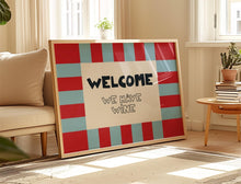 Load image into Gallery viewer, Welcome We Have Wine Print