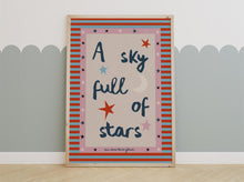 Load image into Gallery viewer, A Sky Full Of Stars, You Shine The Brightest Print