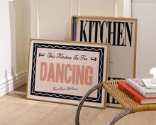 Load image into Gallery viewer, This Kitchen Is For Dancing Print