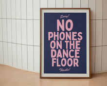 Load image into Gallery viewer, No Phones On The Dancefloor Print