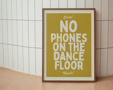 Load image into Gallery viewer, No Phones On The Dancefloor Print