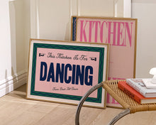 Load image into Gallery viewer, This Kitchen Is For Dancing Print