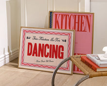 Load image into Gallery viewer, This Kitchen Is For Dancing Print
