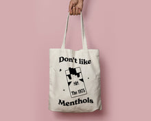 Load image into Gallery viewer, SECONDS SALE Black Don't Like Menthols Heavyweight Tote Bag