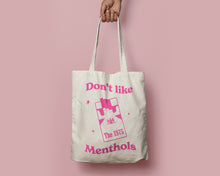 Load image into Gallery viewer, Pink Don't Like Menthols Heavyweight Tote Bag
