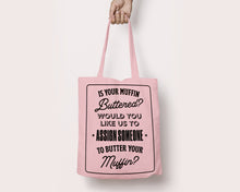 Load image into Gallery viewer, Is Your Muffin Buttered? Heavyweight Tote Bag