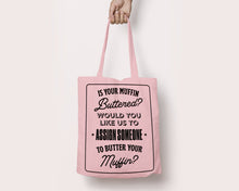 Load image into Gallery viewer, SECONDS SALE Is Your Muffin Buttered? Heavyweight Tote Bag