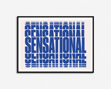 Load image into Gallery viewer, Sensational Print