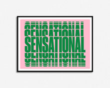 Load image into Gallery viewer, Sensational Print