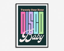 Load image into Gallery viewer, 24 Hour Disco Baby Print