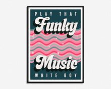 Load image into Gallery viewer, Play That Funky Music Print