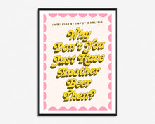 Load image into Gallery viewer, Intelligent Input Darling Print