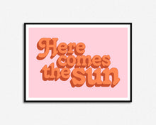 Load image into Gallery viewer, Here Comes The Sun Print