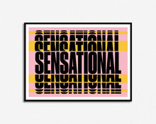 Load image into Gallery viewer, Sensational Print