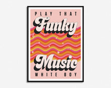 Load image into Gallery viewer, Play That Funky Music Print