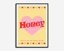 Load image into Gallery viewer, Honey Print