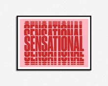 Load image into Gallery viewer, Sensational Print